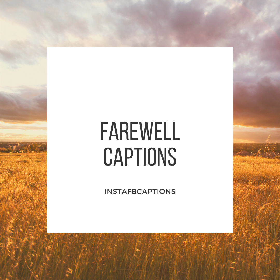 Quotes for farewell short 59 Best