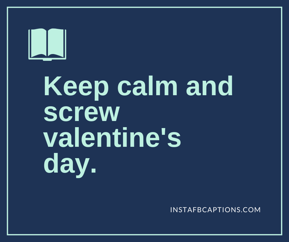 Valentines Day Captions For Singles - Valentines day captions for Singles - 250+ VALENTINE’s DAY Instagram Captions & Quotes for Couples 2021