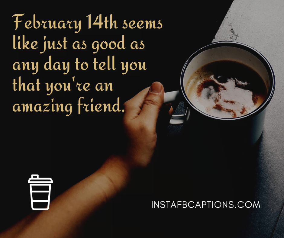 Valentines Day Captions For Friends - Valentines day captions for friends - 250+ VALENTINE’s DAY Instagram Captions & Quotes for Couples 2021
