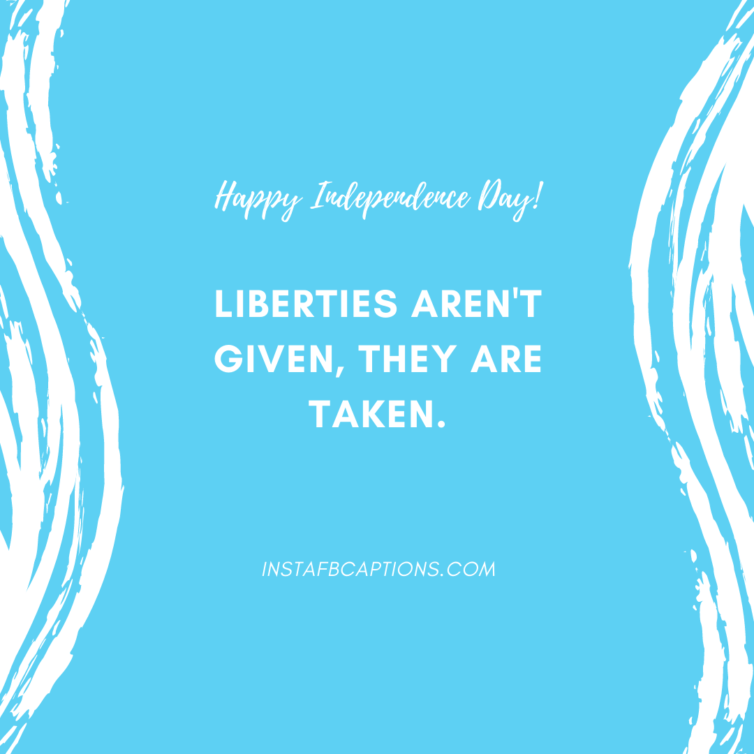 Short Independence Day Captions - Short Independence Day Captions - 120+ INDEPENDENCE Day Instagram Captions & Quotes 2021