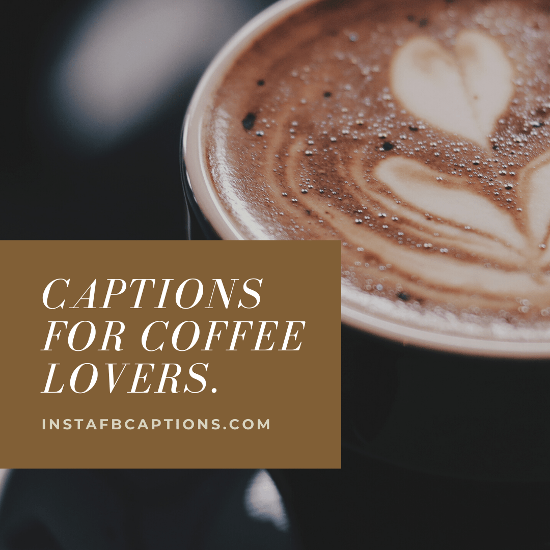 99 Coffee Instagram Captions for Pictures with Caffeine in 2021 ...