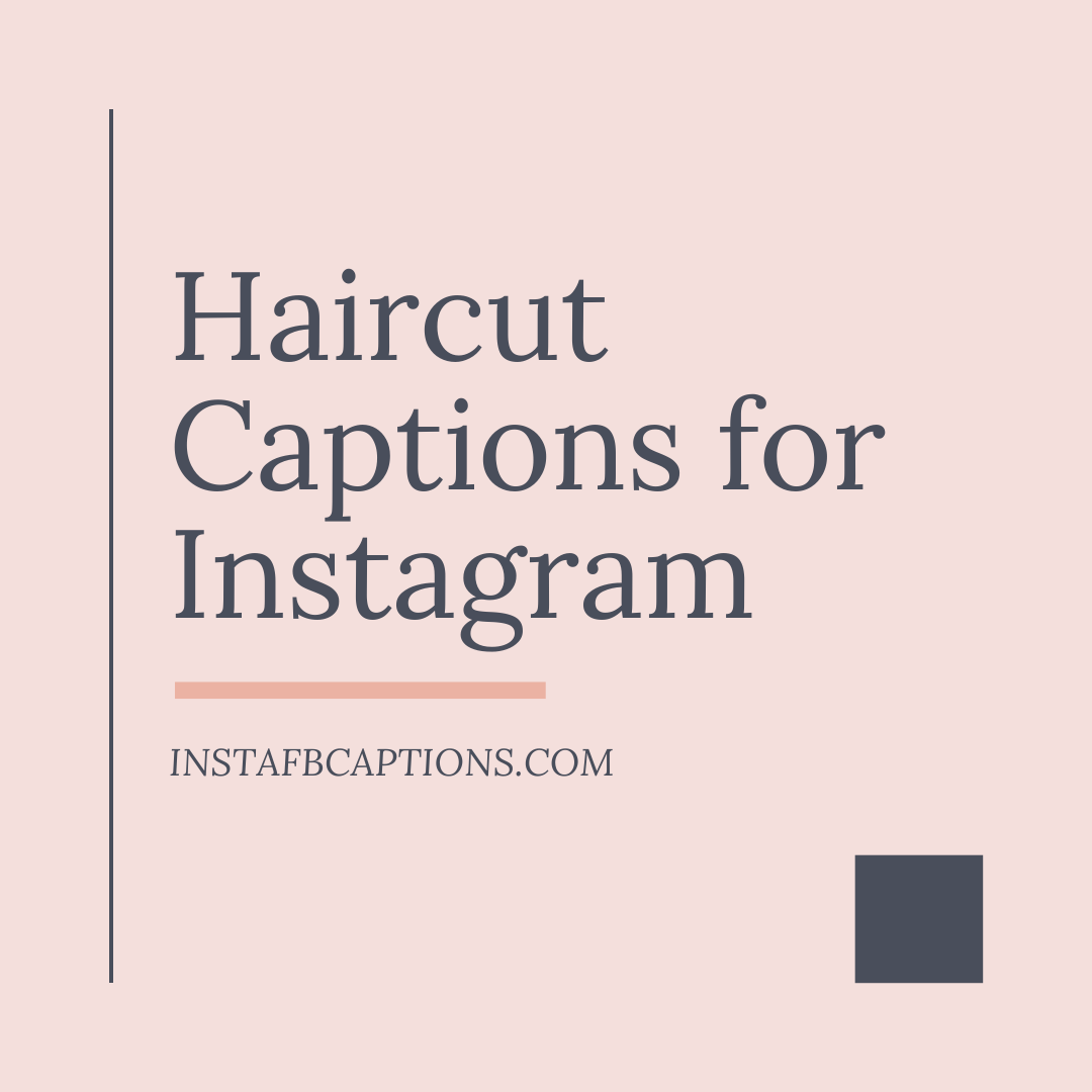 instagram captions for when you get a haircut