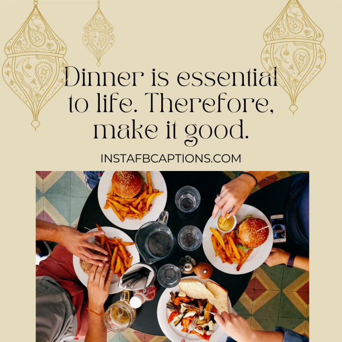 Dinner Instagram Captions Quotes That Will Fill You Up In 2021 