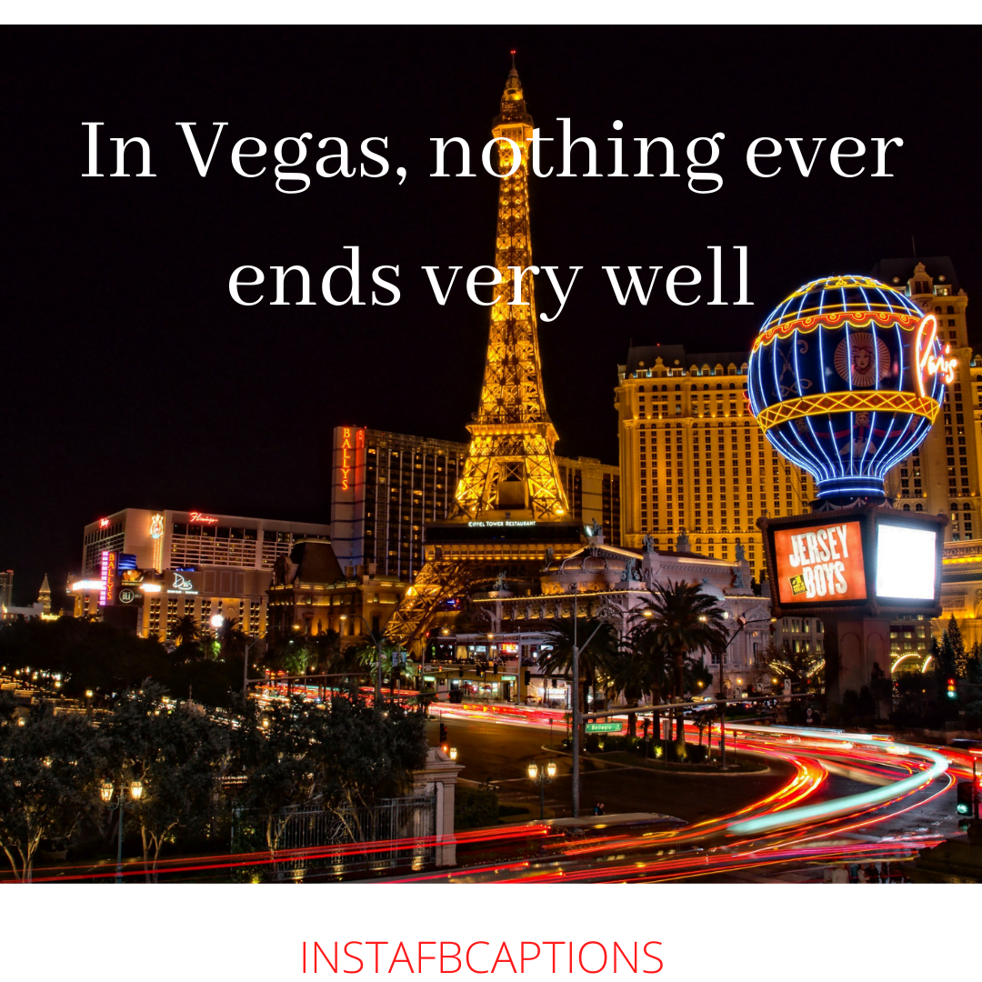 Livin' It Up In Vegas Style Quotes - Livin it Up In Vegas Style Quotes - 111+ LAS VEGAS Captions for Instagram in 2021